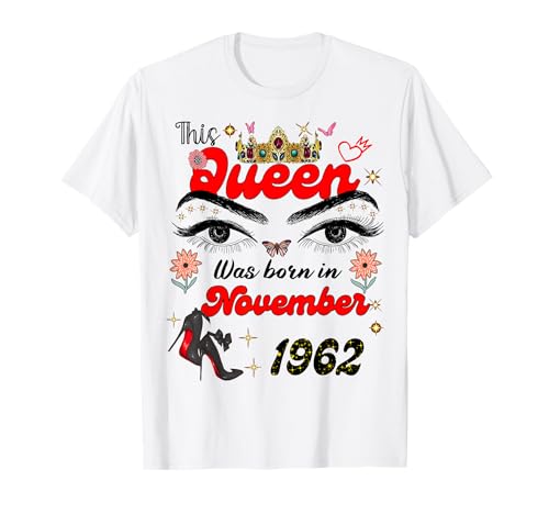 Diese Königin wurde im November 1962 geboren November Geburtstag Frauen T-Shirt Diese Königin wurde im November 1962 geboren November Geburtstag Frauen T-Shirt von This Queen Was Born On November 1962 November
