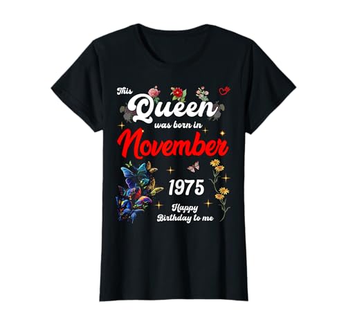 Diese Königin wurde im November 1975 geboren November Geburtstag Frauen T-Shirt Diese Königin wurde im November 1975 geboren November Geburtstag Frauen T-Shirt von This Queen Was Born On November 1975 November