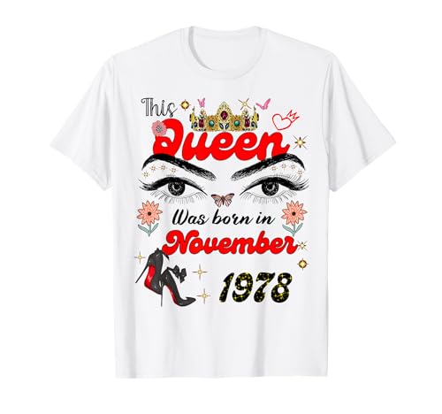 Diese Königin wurde im November 1978 geboren November Geburtstag Frauen T-Shirt Diese Königin wurde im November 1978 geboren November Geburtstag Frauen T-Shirt von This Queen Was Born On November 1978 November