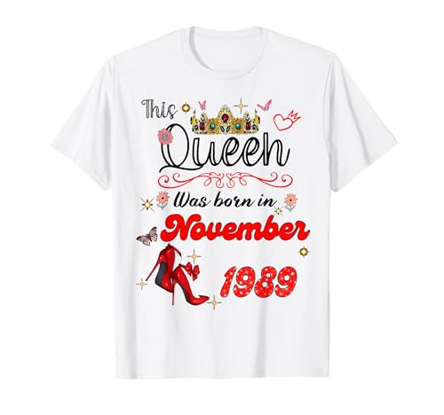 Diese Königin wurde im November 1989 geboren November Geburtstag Frauen T-Shirt Diese Königin wurde im November 1989 geboren November Geburtstag Frauen T-Shirt von This Queen Was Born On November 1989 November