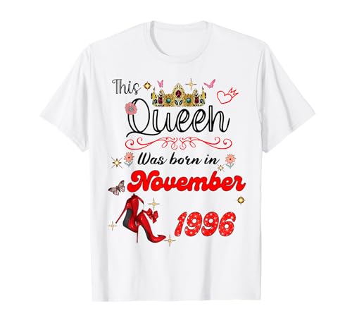 Diese Königin wurde im November 1996 geboren November Geburtstag Frauen T-Shirt von This Queen Was Born On November 1996 November