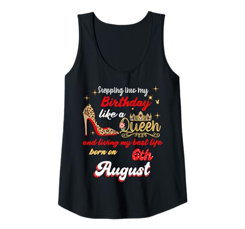 Damen Königin wurde am 6. August geboren und Tritt in Meinen Geburtstag Tank Top Damen Königin wurde am 6. August geboren und Tritt in Meinen Geburtstag Tank Top von This Queen Was born on August 6 Birthday