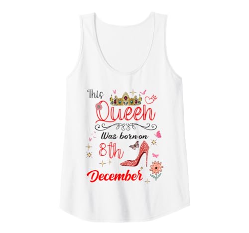 Damen 8. Dezember Geburtstag Diese Königin wurde am 8. Dezember geboren Tank Top Damen 8. Dezember Geburtstag Diese Königin wurde am 8. Dezember geboren Tank Top von This Queen Was born on December 8 December