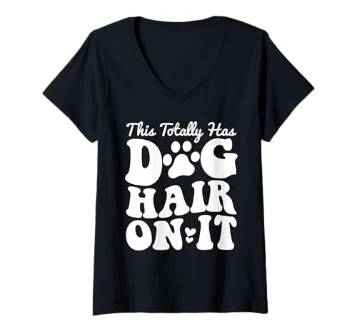 Damen This Totally Has Dog Hair On It Dog Funny Mom Dog Lover T-Shirt mit V-Ausschnitt Damen This Totally Has Dog Hair On It Dog Funny Mom Dog Lover T-Shirt mit V-Ausschnitt von This Totally Has Dog Hair On It Dog Sarcastic