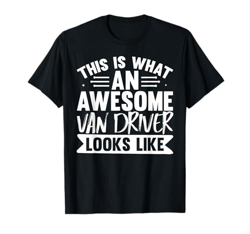 So sieht ein toller Van-Fahrer aus Humor Papa Mama T-Shirt So sieht ein toller Van-Fahrer aus Humor Papa Mama T-Shirt von This is What an Awesome Van Driver Looks Like 2024