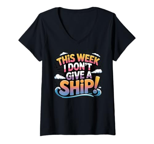 Damen Diese Woche gebe ich kein Schiffsboot Ozeankreuzfahrten T-Shirt mit V-Ausschnitt Damen Diese Woche gebe ich kein Schiffsboot Ozeankreuzfahrten T-Shirt mit V-Ausschnitt von This week I don't give a ship.