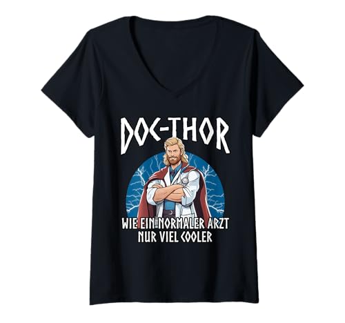Damen Doc-Thor - Doctor Doktor Thor Design Lustiges Medizin Arzt T-Shirt mit V-Ausschnitt von Thor Wikinger Zahnarzt Arztkittel Stethoskop
