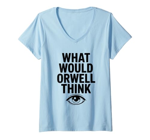 Damen was würde Orwell Denken? Zum Nachdenken anregende Literarische T-Shirt mit V-Ausschnitt Damen was würde Orwell Denken? Zum Nachdenken anregende Literarische T-Shirt mit V-Ausschnitt von Thoughtful Literary for Book Lovers