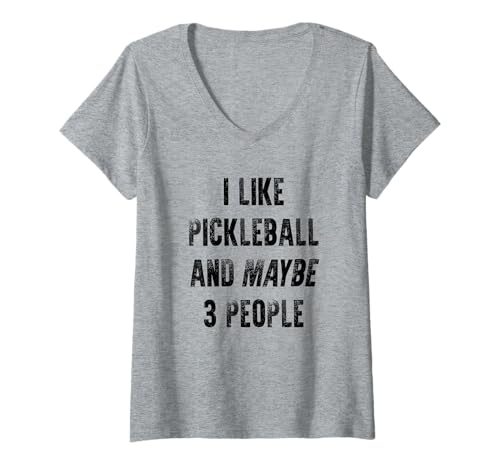 Damen Lustiges Spruchgeschenk I Like Pickleball and Maybe 3 People T-Shirt mit V-Ausschnitt von Threadrock