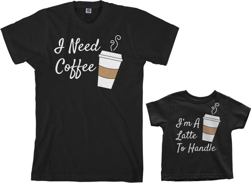 Ich Brauche Kaffee/Ich Bin Eine Latte, Um Männer Und Kleinkind Vater Sohn Oder Tochter Passende T-Shirt Set Zu Behandeln von Threadrock
