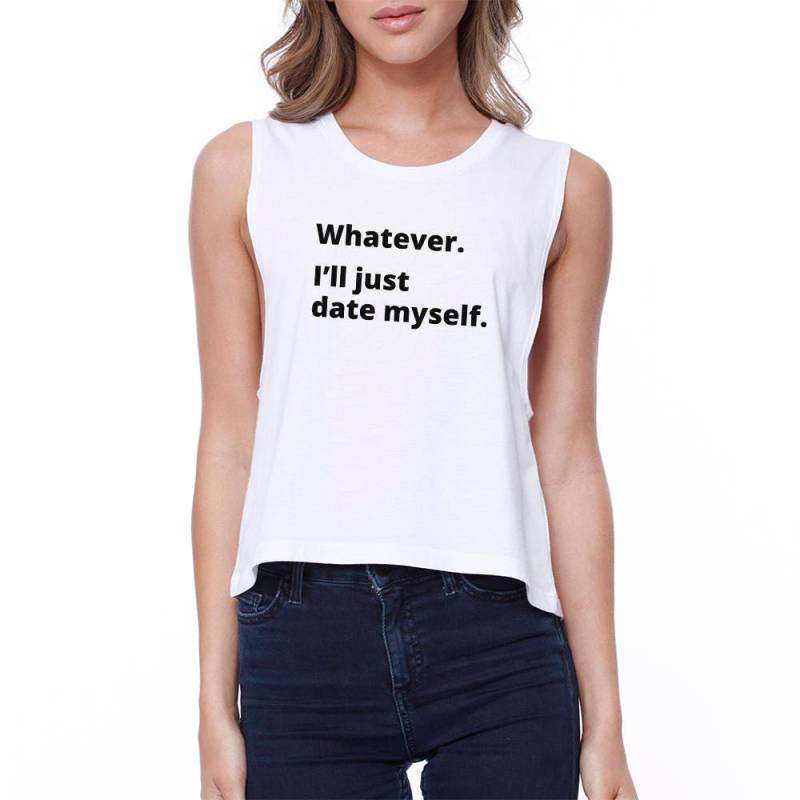 Humor | Date Myself Weiß Ärmellos Lustig Und Trendy Croptop | Jcr117Wt von ThreeSixFiveDesign