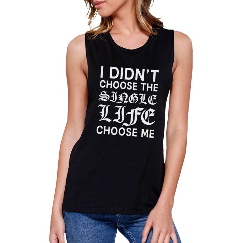 Humor | Single Life Chose Me Schwarzes Ärmelloses Niedliches Witziges Grafik-Muskeltop | Jms094Bk Humor | Single Life Chose Me Schwarzes Ärmelloses Niedliches Witziges Grafik-Muskeltop | Jms094Bk von ThreeSixFiveDesign