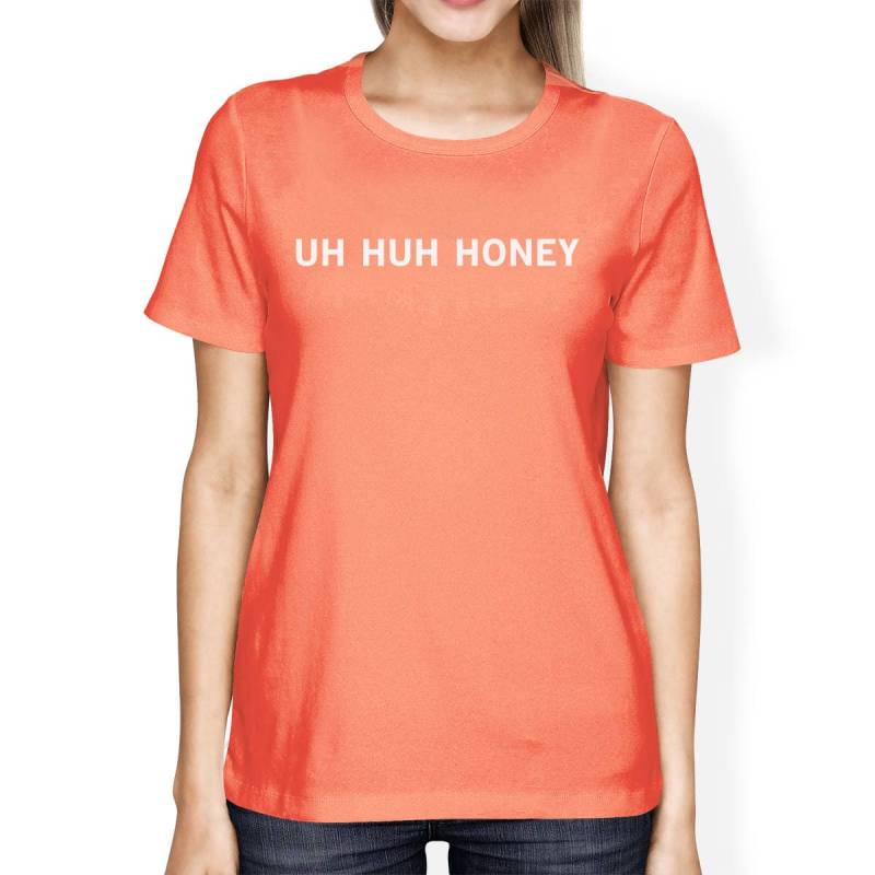 Mädchen | Uh Huh Honig Frauen T-Shirt [Jct235] von ThreeSixFiveDesign