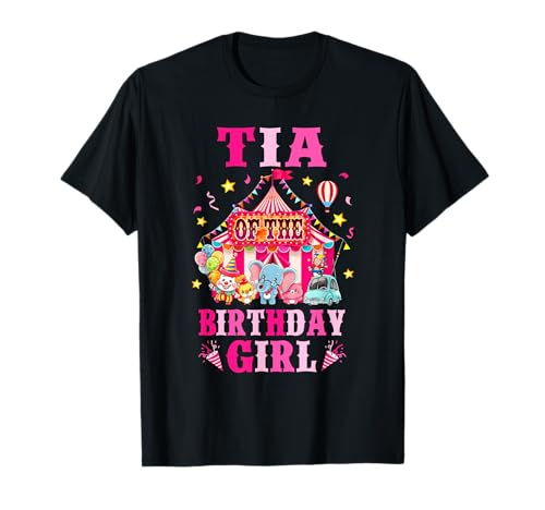 Tia of The Birthday Girl Zirkus Karneval Familienfeier T-Shirt Tia of The Birthday Girl Zirkus Karneval Familienfeier T-Shirt von Tia Birthday Girl Circus