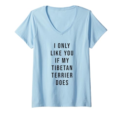 Damen Tibetan Terrier Ich mag dich nur, wenn mein Hund es tut T-Shirt mit V-Ausschnitt Damen Tibetan Terrier Ich mag dich nur, wenn mein Hund es tut T-Shirt mit V-Ausschnitt von Tibetan Terrier Funny Dog Quote Humor tee