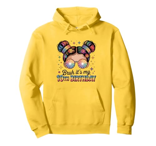 Bruh It's My 10th Birthday Girl Daughter Messy Bun Flower Pullover Hoodie Bruh It's My 10th Birthday Girl Daughter Messy Bun Flower Pullover Hoodie von Tie Dye Hippie 10 Birthday for Girls