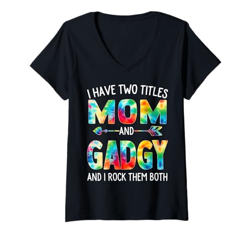 Damen I Have Two Titles Mom And Gadgy Day Krawatte Niedlich Muttertag T-Shirt mit V-Ausschnitt von Tie-dye Mothers Day apparel