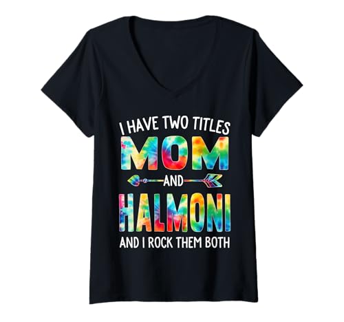 Damen I Have Two Titles Mom And Halmoni Day Krawatte Cute Mothers Day T-Shirt mit V-Ausschnitt von Tie-dye Mothers Day apparel