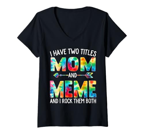 Damen I Have Two Titles Mom And Meme Day Krawatte Niedlich Muttertag T-Shirt mit V-Ausschnitt von Tie-dye Mothers Day apparel