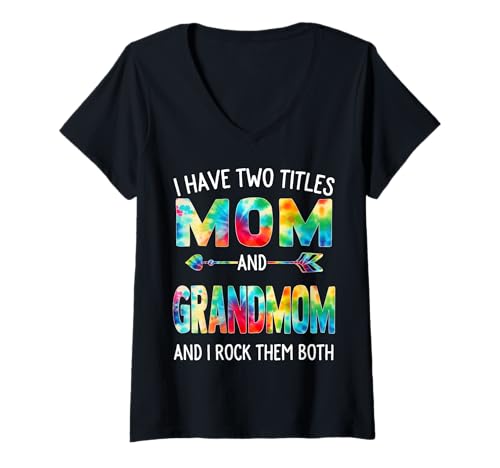 Damen Ich habe zwei Titel: Mama und Großmutter zum Tag, Krawatte, süßer Muttertag T-Shirt mit V-Ausschnitt von Tie-dye Mothers Day apparel