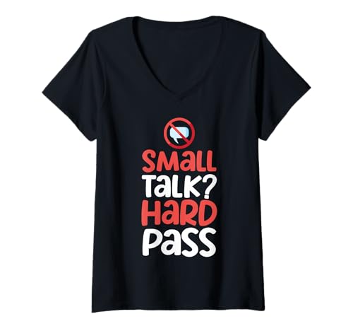 Damen Smalltalk? Harte Pass T-Shirt mit V-Ausschnitt Damen Smalltalk? Harte Pass T-Shirt mit V-Ausschnitt von Tiefensucher