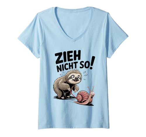 Damen Lustiger Faultier Spruch Zieh Nicht So Langsam Schnecke T-Shirt mit V-Ausschnitt von Tier Cartoon Motiv mit Schnecke und Faultier