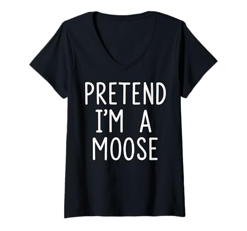 Damen Pretend I'm A Moose T-Shirt mit V-Ausschnitt Damen Pretend I'm A Moose T-Shirt mit V-Ausschnitt von Tier Tierwelt Elch Kostümparty Halloween