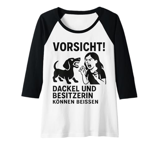 Damen Vorsicht Dackel Besitzerin Hunde Spruch Raglan Damen Vorsicht Dackel Besitzerin Hunde Spruch Raglan von Tierfreunde Humor