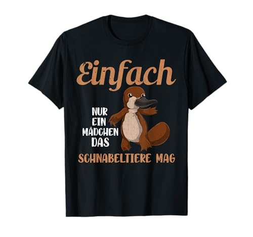 Einfach nur ein Mädchen das Schnabeltiere mag Schnabeltier T-Shirt von Tierliebhaber Australien Tiere Schnabeltier