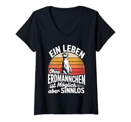 Damen EIN Leben Ohne Erdmännchen Ist Möglich Aber Sinnlos T-Shirt mit V-Ausschnitt von Tierliebhaber Erdmännchen Safari Abenteuer