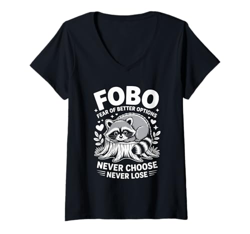 Damen FOBO Angst vor besseren Optionen Niemals wählen, Niemals ver T-Shirt mit V-Ausschnitt Damen FOBO Angst vor besseren Optionen Niemals wählen, Niemals ver T-Shirt mit V-Ausschnitt von Tierliebhaber Lustiger Waschbär Humor FOBO Grafik