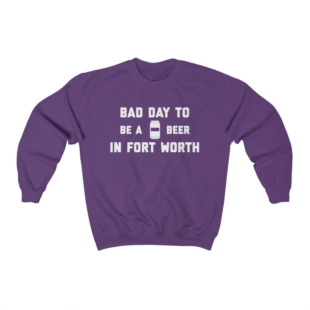 It Es A Bad Day To Be Beer in Fort Worth Herren Sweatshirt, Tailgating Fußball Sweatshirt von TigerTeesAndMore