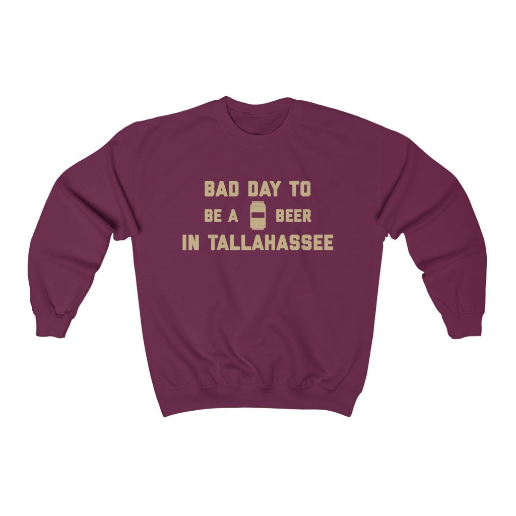 It Es A Bad Day To Be Beer in Tallahassee Herren Sweatshirt, Tailgating Fußball Sweatshirt von TigerTeesAndMore