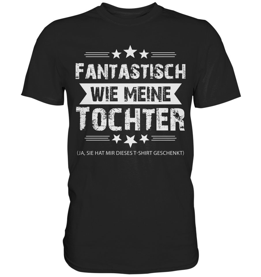 Tigerlino T-Shirt Fantastisch wie meine Tochter Papa T-Shirt Vater Geschenk Tigerlino T-Shirt Fantastisch wie meine Tochter Papa T-Shirt Vater Geschenk von Tigerlino