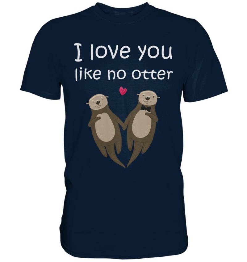 Tigerlino T-Shirt I love you like no Otter Partner Liebe Herren Premium T-Shirt von Tigerlino