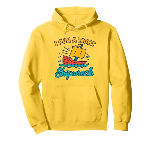 I Run A Tight Shipwreck Lustiger Spruch Wrack Mama Papa Geschenk Pullover Hoodie I Run A Tight Shipwreck Lustiger Spruch Wrack Mama Papa Geschenk Pullover Hoodie von Tight Shipwreck Designs