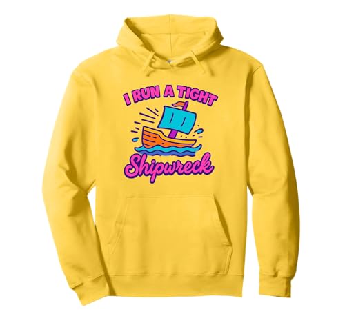 I Run A Tight Shipwreck Lustiger Spruch Wrack Mama Papa Geschenk Pullover Hoodie I Run A Tight Shipwreck Lustiger Spruch Wrack Mama Papa Geschenk Pullover Hoodie von Tight Shipwreck Designs