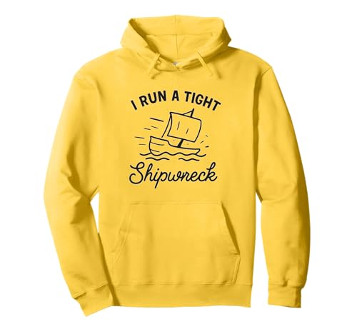 I Run A Tight Shipwreck Lustiger Spruch Wrack Mama Papa Geschenk Pullover Hoodie von Tight Shipwreck Designs
