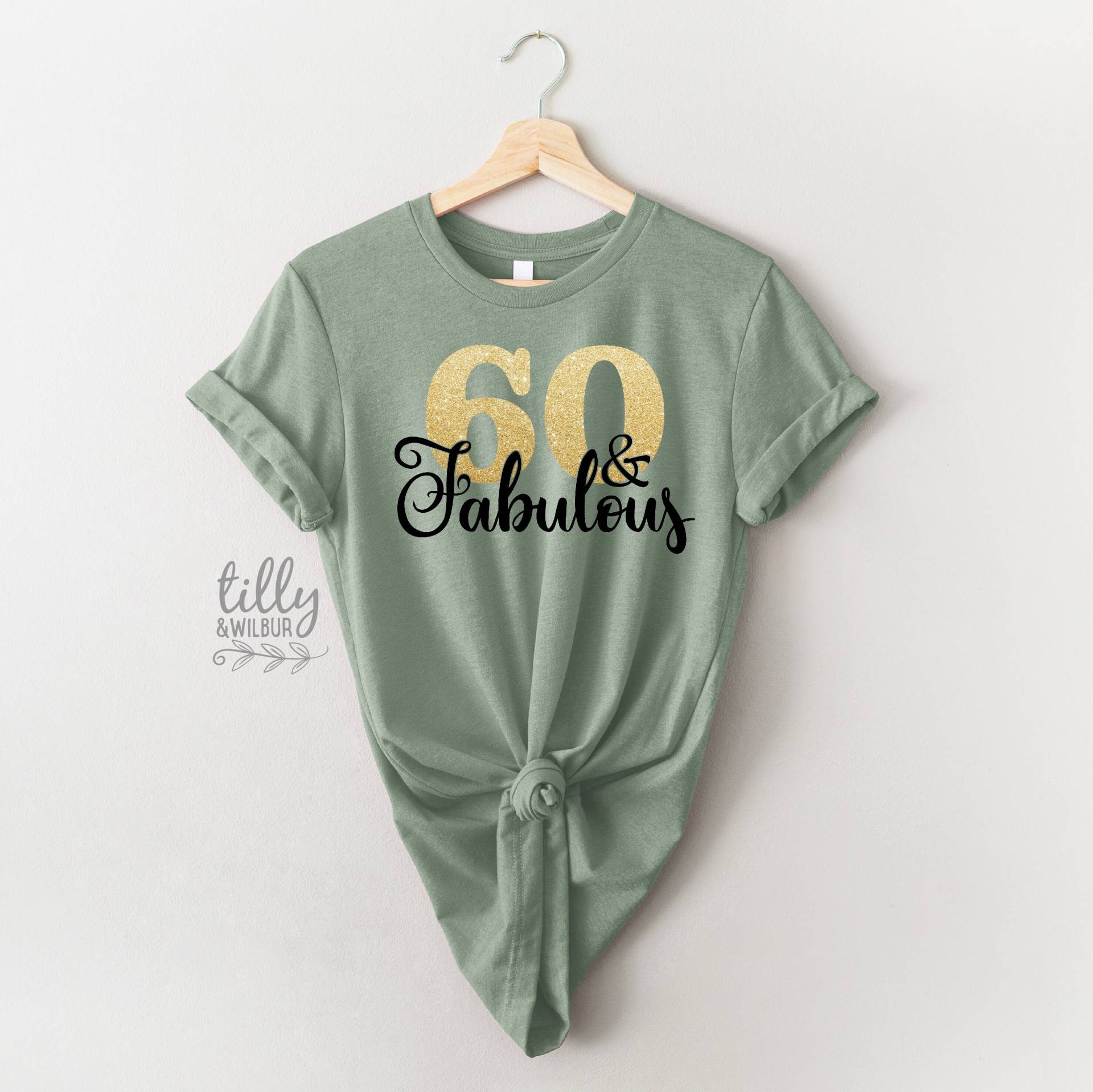 60 Und Fabelhaftes T-Shirt, Sechzig Frauen 60. Geburtstag Geburtstagsgeschenk, Sechs Sechziges Geschenk 60 Und Fabelhaftes T-Shirt, Sechzig Frauen 60. Geburtstag Geburtstagsgeschenk, Sechs Sechziges Geschenk von TillyAndWilbur