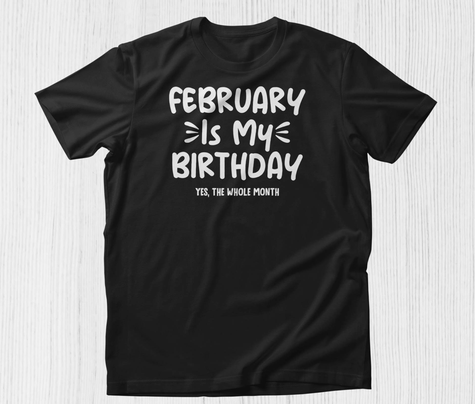 Februar Ist Mein Geburtstag Ja Der Ganze Monat Shirt, Lustiges Geburtstagsshirt Mädchen Shirt Personalisiertes Geschenk von TimaShopDesigns