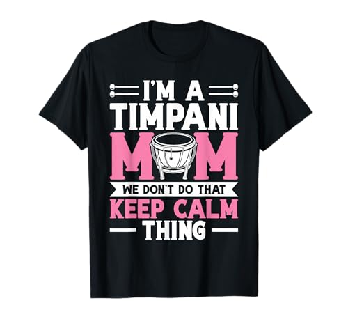 Schlagzeug-Schlagzeugerin Mama Mama Paukerin T-Shirt Schlagzeug-Schlagzeugerin Mama Mama Paukerin T-Shirt von Timpani Design For Timpanist & Kettle Drum Player