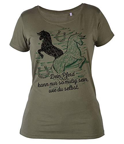 Pferde Sprüche Damen T-Shirt, Pferde-Motiv Shirt Mädchen/Frau : Dein Pferd kann nur so mutig Sein, wie du selbst - Coole Pferde-Sprüche Weisheiten Gr: S von Tini - Shirts