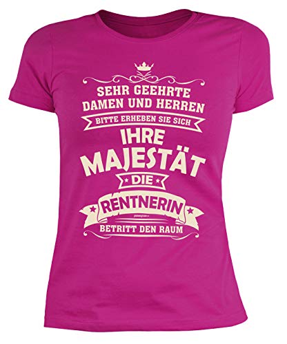 Rentnerinnen Sprüche T-Shirt - Damen-Shirt Rente-Motiv : .. Ihre Majestät die Rentnerin betritt den Raum - Frauen Sprüch-Shirt Ruhestand (M, pink) von Tini - Shirts