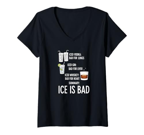 Damen Ice is Bad Vodka Gin Whiskey Alkohol Humor Lustige Grafik T-Shirt mit V-Ausschnitt Damen Ice is Bad Vodka Gin Whiskey Alkohol Humor Lustige Grafik T-Shirt mit V-Ausschnitt von Tipsy Laughs Co.