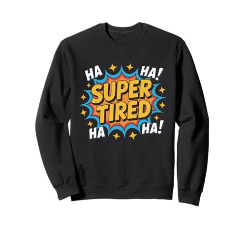Lustige müde Mama oder Papa Super müde lustige müde Memes Sweatshirt von Tired Mom Or Dad Super Tired Funny Tired Shirts