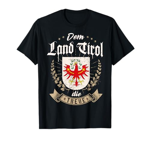 Dem Land Tirol die Treue Tiroler Adler Wappen Herren Damen T-Shirt von Tirol Bekleidung für Tiroler