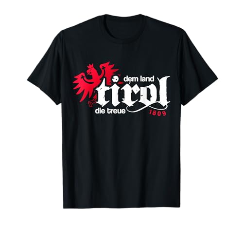 Dem Land Tirol die Treue! 1809 Tiroler Adler Herren Tirol T-Shirt von Tirol T-Shirts