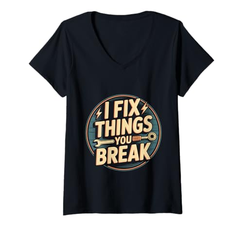 Damen I Fix Things You Break Tischlerreparatur reparieren - T-Shirt mit V-Ausschnitt Damen I Fix Things You Break Tischlerreparatur reparieren - T-Shirt mit V-Ausschnitt von Tischler Reparaturfähigkeiten