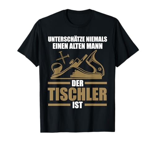 Man der Tischler ist Schreiner T-Shirt Man der Tischler ist Schreiner T-Shirt von Tischler & Zimmermann Geschenk