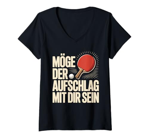 Damen Möge Der Aufschlag Mit Dir Sein Tischtennis T-Shirt mit V-Ausschnitt Damen Möge Der Aufschlag Mit Dir Sein Tischtennis T-Shirt mit V-Ausschnitt von Tischtennis Humor Aufschlag Fun